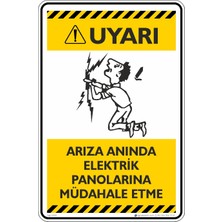 İsg Tabelam 25X35CM/ETIKET/ARIZA Anında Elektrik Panolarına Müdahale Etme
