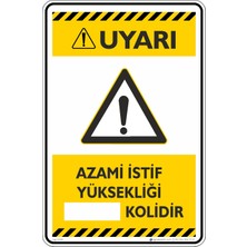 İsg Tabelam 25X35CM/ETIKET/AZAMIN Istif Yüksekliği    Kolidir