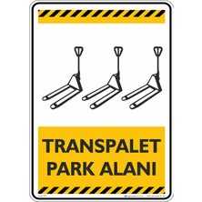 İsg Tabelam 25X35CM/ETIKET/TRANSPALET Park Alanı /v3