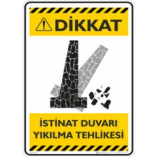 İsg Tabelam 25X35CM/ETIKET/İSTINAT Duvarı Yıkılma Tehlikesi