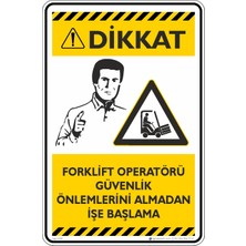 İsg Tabelam 25X35CM/KOMPOZIT/FORKLIFT Operatörü Güvenlik Önlemlerini Almadan Işe Başlama