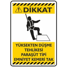 İsg Tabelam 25X35CM/ETIKET/YÜKSEKTEN Düşme Tehlikesi Paraşüt Tipi Emniyet Kemeri Tak