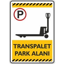İsg Tabelam 25X35CM/DEKOTA/TRANSPALET Park Alanı/v2