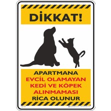 İsg Tabelam 25X35CM/DEKOTA/APARTMANA Evcil Olmayan Kedi ve Köpek Alınmaması Rica Olunur