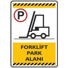 İsg Tabelam 25X35CM/DEKOTA/FORKLIFT Park Alanı