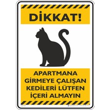 İsg Tabelam 25X35CM/ETIKET/APARTMANA Girmeye Çalışan Kedileri Lütfen Içeri Almayın