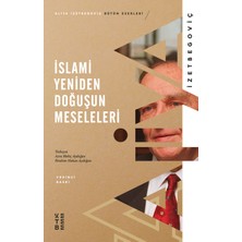 Ketebe Yayınları İslami Yeniden Doğuşun Meseleleri - Aliya İzetbegoviç