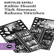 Epilons Kültür Eksenli Türk Sineması Ruhunu Yitirirken