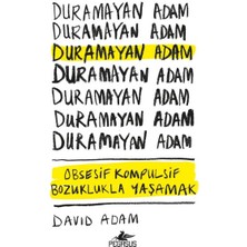 Nerm Duramayan Adam - Obsesif Kompulsif Bozuklukla Yaşamak