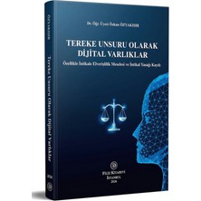 Filiz Kitabevi Tereke Unsuru Olarak Dijital Varlıklar: Özellikle İntikale Elverişlilik Meselesi ve İntikal Yasağı Kaydı