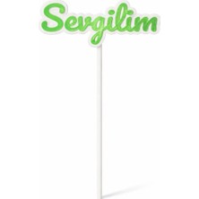 Liya3D Sevgilim Yazılı Pasta Süsü – 3D Pla Romantik Pasta Dekoru