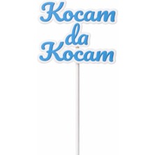 Liya3D Kocam Da Kocam Yazılı Pasta Süsü – 3D Pla Baskı