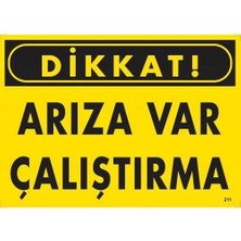 Mey Ithalat® Dikkat Arıza Var Çalıştırma Uyarı Levhası  25X35 KOD:211