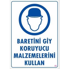 Mey Ithalat® Baret Giy Uyarı Levhası 25X35 Kod:48