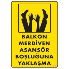 Mey Ithalat® Boşluğa Yaşlaşma Uyarı Levhası 25X35 KOD:411