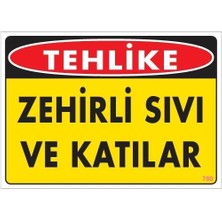 Mey Ithalat® Zehirli Katı ve Sıvılar Uyarı Levhası 25X35 Kod: 780