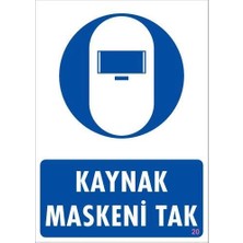Mey Ithalat® Kaynak Maskesi Uyarı Levhası 25X35 Kod:20
