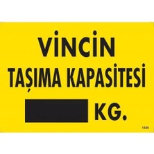 Mey Ithalat® Vincin Taşıma Kapasitesi Uyarı Levhası 25X35 KOD:1330