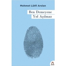 Ben Demeyene Yol Açılmaz