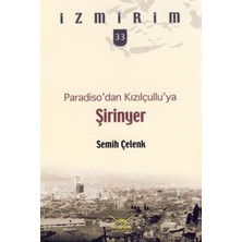 Paradiso'dan Kızılçullu'ya: Şirinyer / Izmirim - 33
