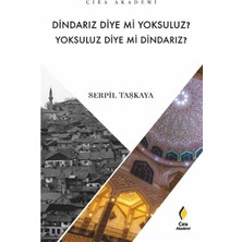 Dindarız Diye Mi Yoksuluz? Yoksuluz Diye Mi Dindarız?