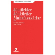 Jöntürkler, Jönkürtler, Muhafazakarlar