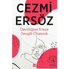 Derinliğine Kimse Sevgili Olamadı