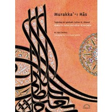 Murakka'-I Has  Tuğrakeş Bir Padişah Sultan Iıı. Ahmed / Ahmed Iıı. Sultan And Affixer Of The Tu