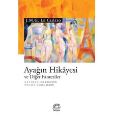 Ayağın Hikayesi ve Diğer Fanteziler