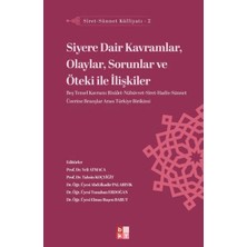 Siret - Sünnet Külliyatı 2 - Siyere Dair Kavramlar, Olaylar, Sorunlar ve Öteki ile Ilişkiler