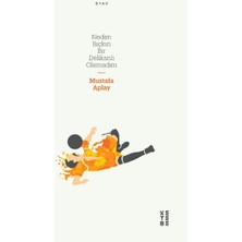 Neden Bıçkın Bir Delikanlı Olamadım