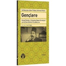 Gençlere Hangi Meslek-I Felsefeyi Kabul Etmeliyiz? Ya Da Darulfünun Efendilerine