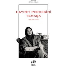 Hayret Perdesini Temaşa  Ayşe Saşa Kitabı