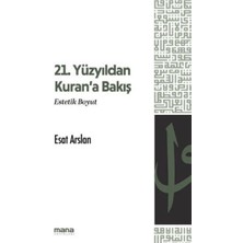 21. Yüzyıldan Kuran'a Bakış