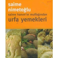 Saime Hanım’ın Mutfağından Urfa Yemekleri