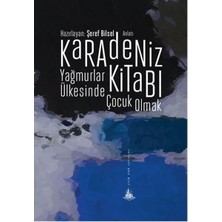 Karadeniz Kitabı - Yağmurlar Ülkesinde Çocuk Olmak