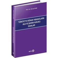 Türkiye’ye Sığınan Yabancıların Aile ve Şahsın Hukuku Davaları