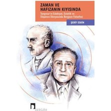 Zaman ve Hafızanın Kıyısında: Tanpınar'ın Edebiyat, Estetik ve Düşünce Dünyasında Bergson Felsefesi