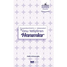 Peygamberimizin Süt Anneleri ve Onu Yetiştiren Hanımlar Peygamber Asrının Hanımları 10