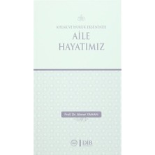 Ahlak ve Hukuk Ekseninde Aile Hayatımız