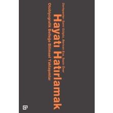 Hayatı Hatırlamak Otobiyografik Belleğe Bilimsel Yaklaşımlar