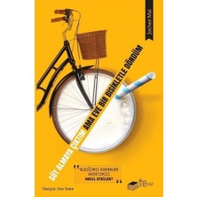 Süt Almaya Çıktım Ama Eve Bir Bisikletle Döndüm