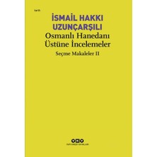 Osmanlı Hanedanı Üstüne Incelemeler - Seçme Makaleler Iı