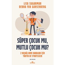 Süper Çocuk Mu, Mutlu Çocuk Mu?