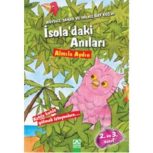 Huysuz, Sakar ve Yalnız Bay Kuşun Isoladaki Anıları