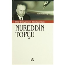 Fikir Dünyamızın Yıldızlarından Nureddin Topçu