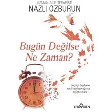 Bugün Değilse Ne Zaman?
