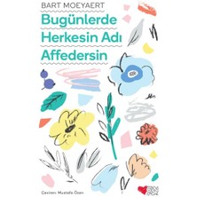 Bugünlerde Herkesin Adı Affedersin