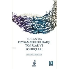Kur'an'da Peygamberlere Karşı Tavırlar ve Sonuçları