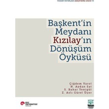 Başkent'in Meydanı Kızılay'ın Dönüşüm Öyküsü